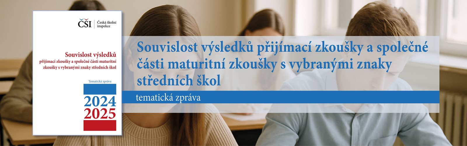 Souvislost výsledků přijímací zkoušky a společné části maturitní zkoušky s vybranými znaky středních škol